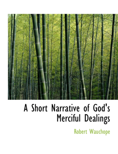 A Short Narrative of God's Merciful Dealings, Hardback Book