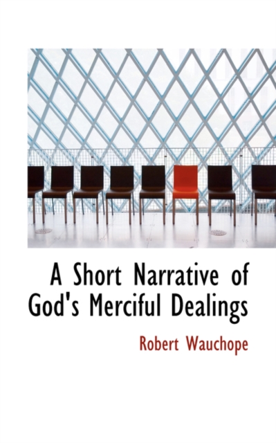 A Short Narrative of God's Merciful Dealings, Paperback / softback Book