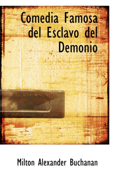 Comedia Famosa del Esclavo del Demonio, Hardback Book