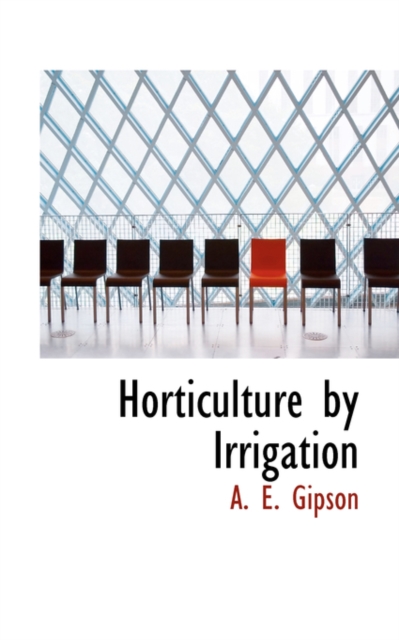 Horticulture by Irrigation, Hardback Book