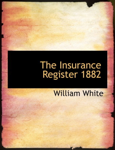 The Insurance Register 1882, Hardback Book