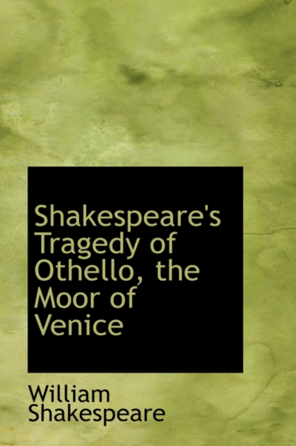 Shakespeare's Tragedy of Othello, the Moor of Venice, Hardback Book