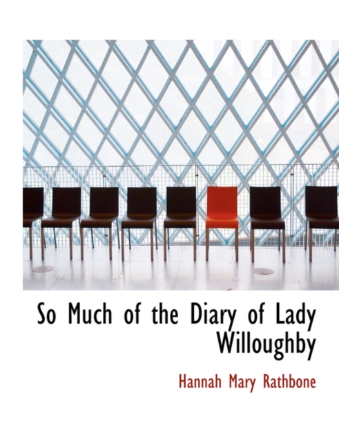 So Much of the Diary of Lady Willoughby, Paperback / softback Book