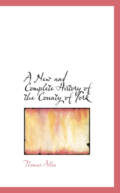 A New and Complete History of the County of York, Hardback Book