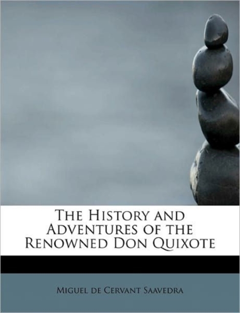 The History and Adventures of the Renowned Don Quixote, Volume 1 of 3, Paperback / softback Book