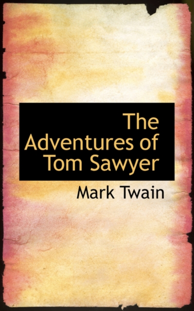 The Adventures of Tom Sawyer, Paperback / softback Book