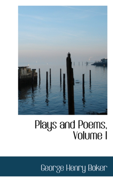 Plays and Poems, Volume I, Hardback Book