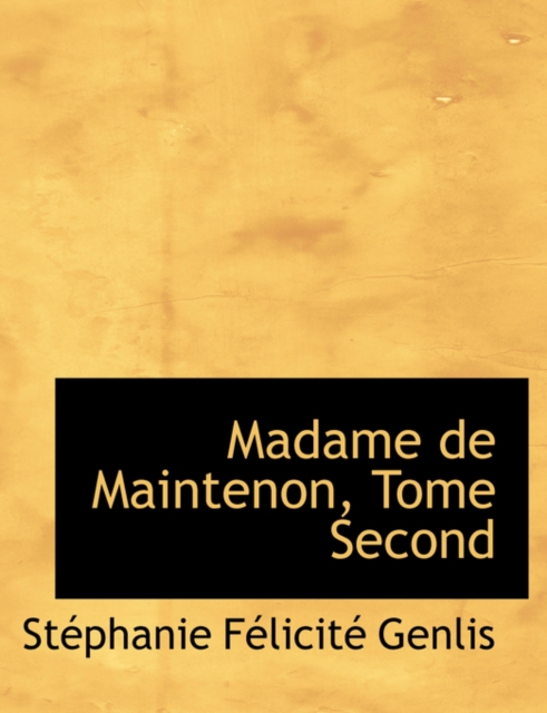 Madame de Maintenon, Tome Second, Paperback / softback Book