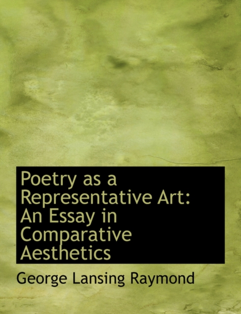 Poetry as a Representative Art : An Essay in Comparative Aesthetics (Large Print Edition), Paperback / softback Book