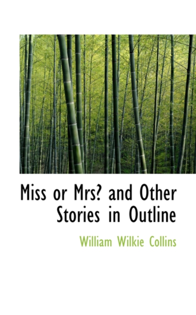 Miss or Mrs? and Other Stories in Outline, Paperback / softback Book