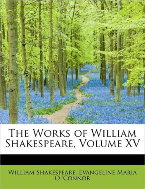 The Works of William Shakespeare, Volume XV, Hardback Book