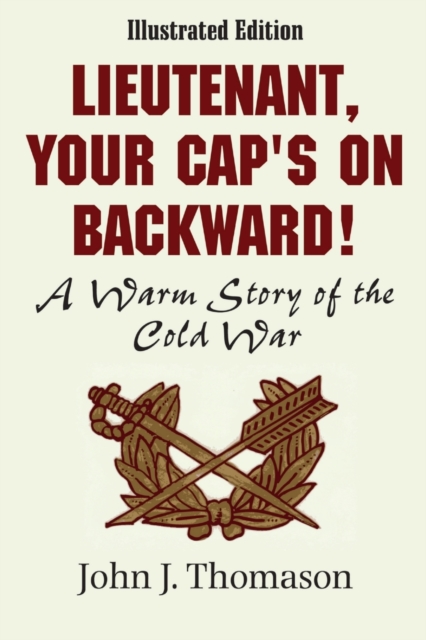 Lieutenant, Your Cap's on Backwards, Illustrated Edition, Paperback / softback Book