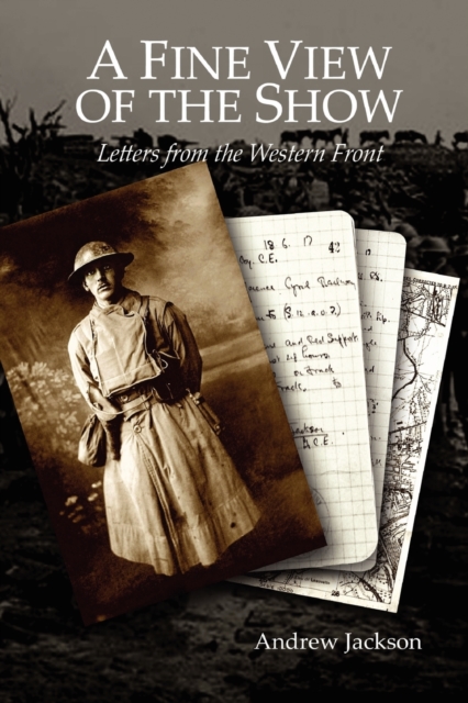 A Fine View of the Show: Letters from the Western Front, Paperback / softback Book