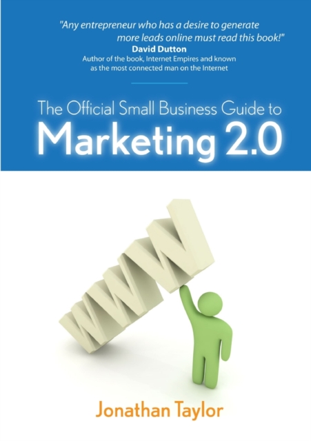 The Official Small Business Guide to Marketing 2.0, Paperback / softback Book