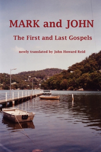 MARK and JOHN The First and Last Gospels, Paperback / softback Book