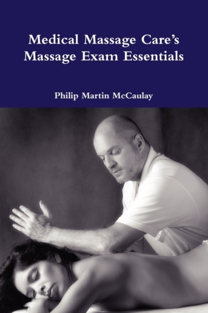 Medical Massage Care's Massage Exam Essentials, Paperback / softback Book