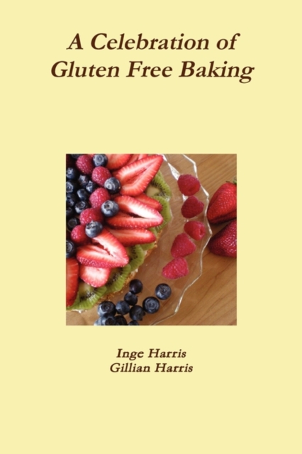 A Celebration of Gluten Free Baking, Paperback / softback Book