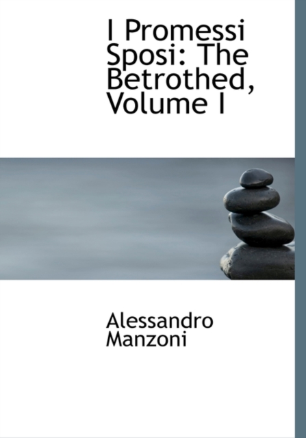 I Promessi Sposi : The Betrothed, Volume I, Paperback / softback Book