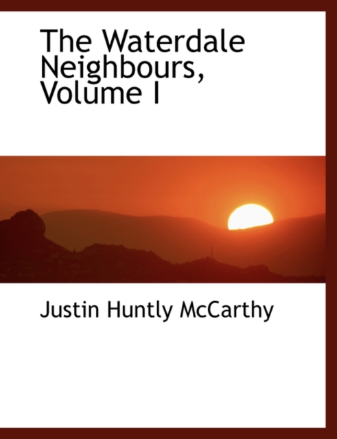 The Waterdale Neighbours, Volume I, Paperback / softback Book