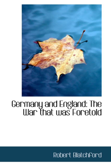 Germany and England : The War That Was Foretold, Hardback Book