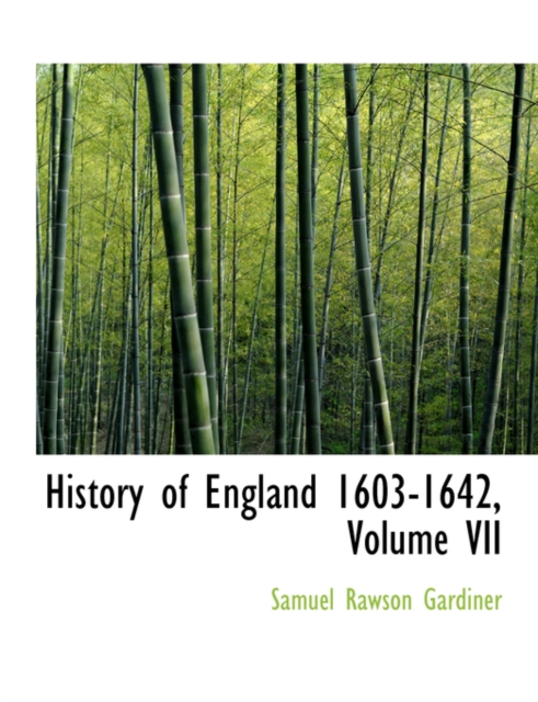 History of England 1603-1642, Volume VII, Hardback Book