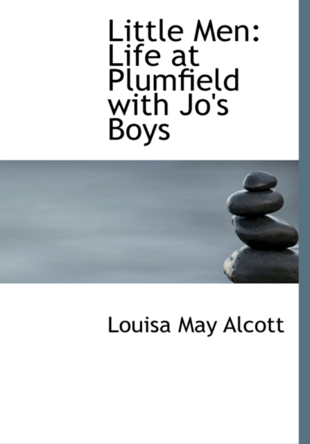 Little Men : Life at Plumfield with Jo's Boys (Large Print Edition), Hardback Book
