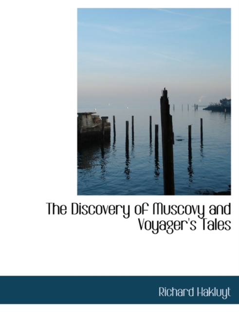 The Discovery of Muscovy and Voyager's Tales, Hardback Book