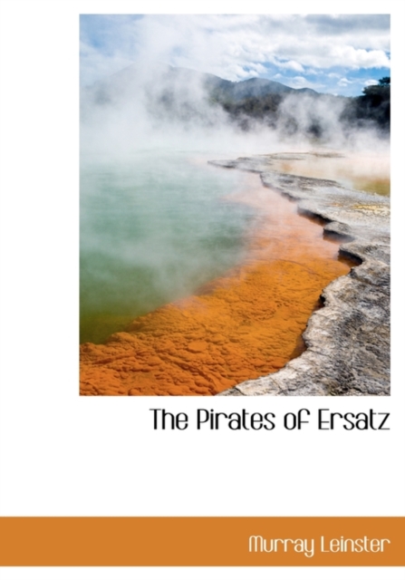 The Pirates of Ersatz, Hardback Book