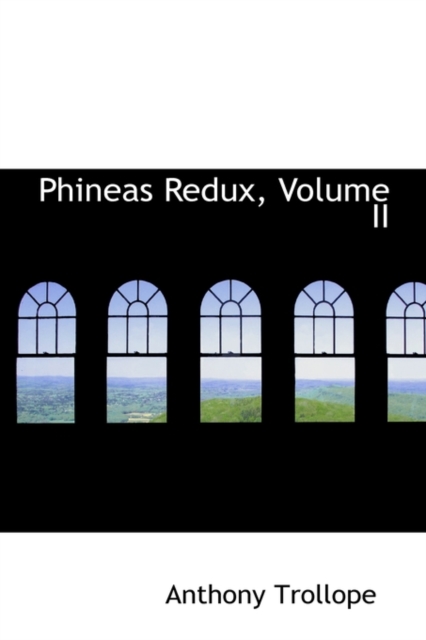 Phineas Redux, Volume II, Hardback Book