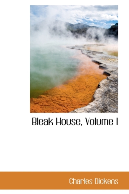 Bleak House, Volume I, Hardback Book