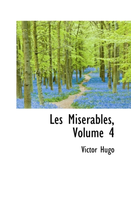 Les Miserables, Volume 4, Paperback Book