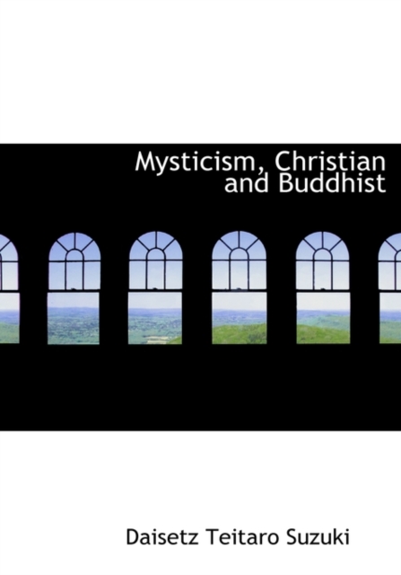 Mysticism, Christian and Buddhist, Paperback Book