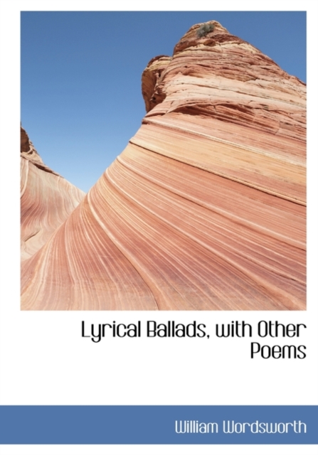 Lyrical Ballads, with Other Poems, Hardback Book