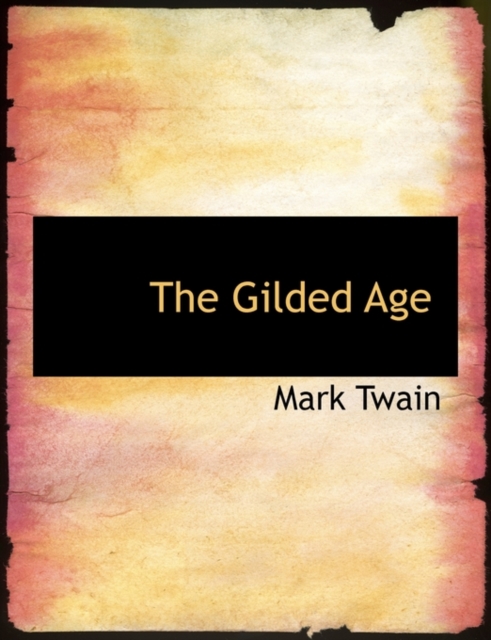 The Gilded Age, Paperback Book