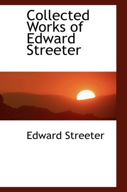 Collected Works of Edward Streeter, Paperback / softback Book