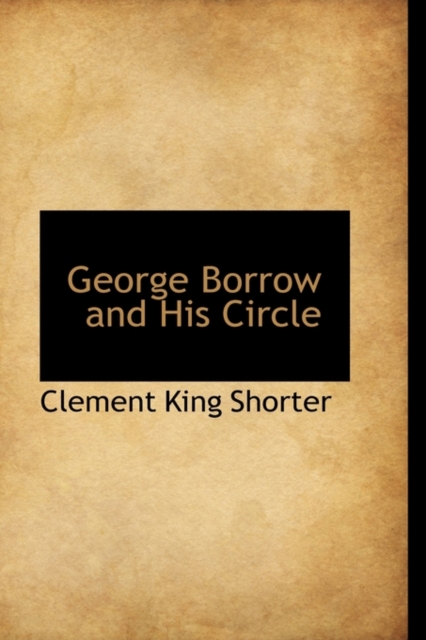 George Borrow and His Circle, Paperback Book