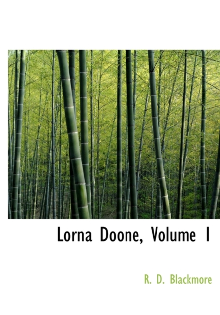Lorna Doone, Volume 1, Hardback Book