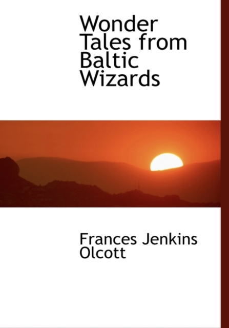 Wonder Tales from Baltic Wizards, Hardback Book
