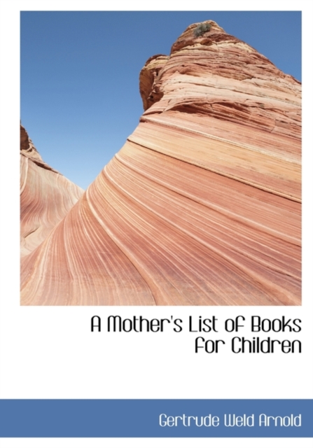 A Mother's List of Books for Children, Paperback Book