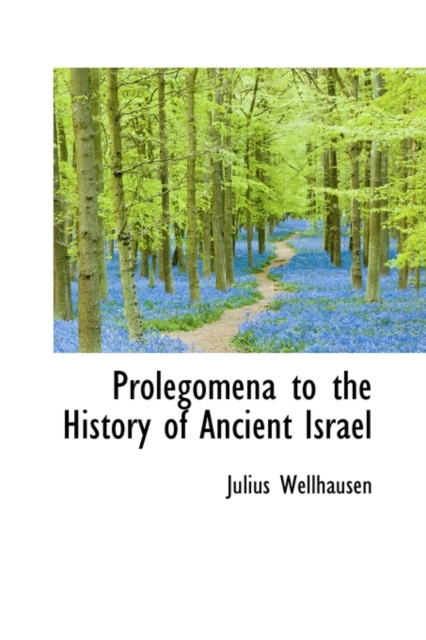 Prolegomena to the History of Ancient Israel, Hardback Book