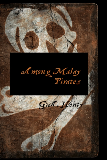 Among Malay Pirates, Hardback Book