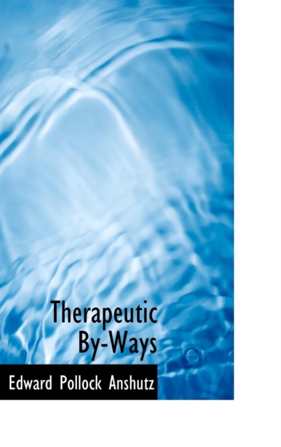 Therapeutic By-Ways, Hardback Book