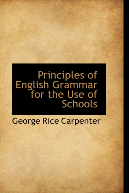 Principles of English Grammar for the Use of Schools, Hardback Book