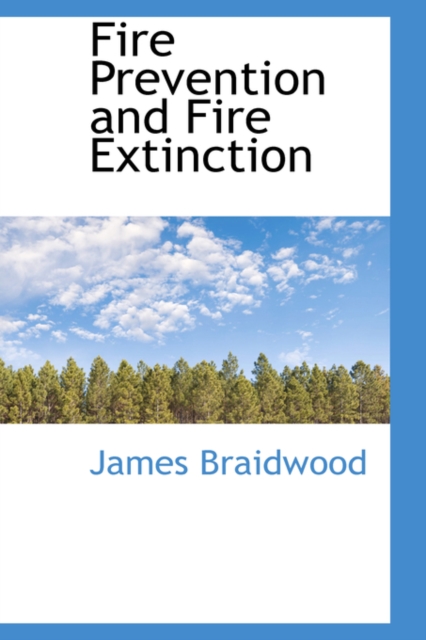 Fire Prevention and Fire Extinction, Hardback Book