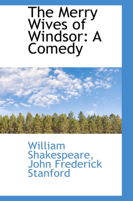 The Merry Wives of Windsor : A Comedy, Paperback / softback Book