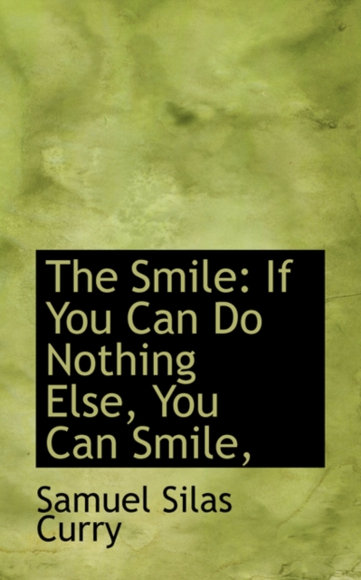 The Smile : If You Can Do Nothing Else, You Can Smile,, Hardback Book