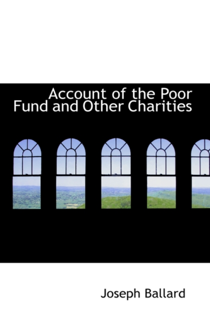 Account of the Poor Fund and Other Charities, Paperback / softback Book