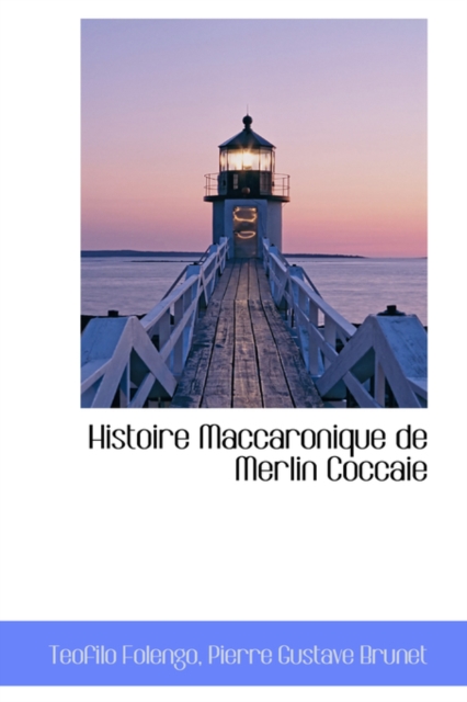 Histoire Maccaronique de Merlin Coccaie, Paperback / softback Book