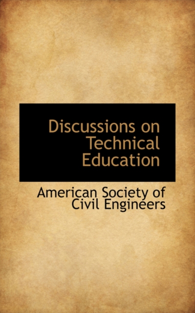 Discussions on Technical Education, Hardback Book