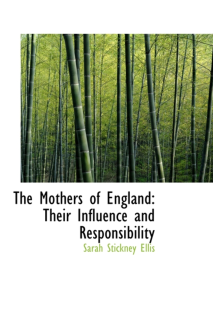 The Mothers of England : Their Influence and Responsibility, Paperback / softback Book